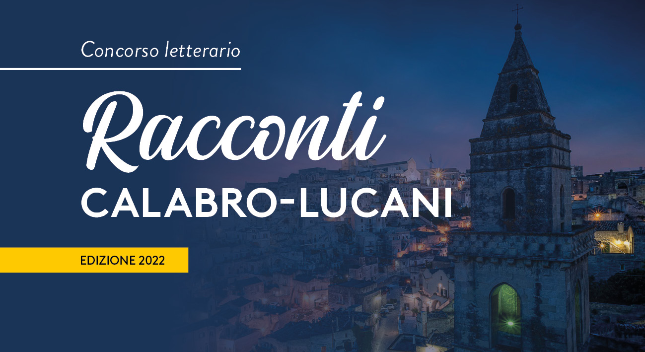 Concorso Letterario Racconti Calabro-Lucani 2022 - Casa editrice historica Corigliano Rossano