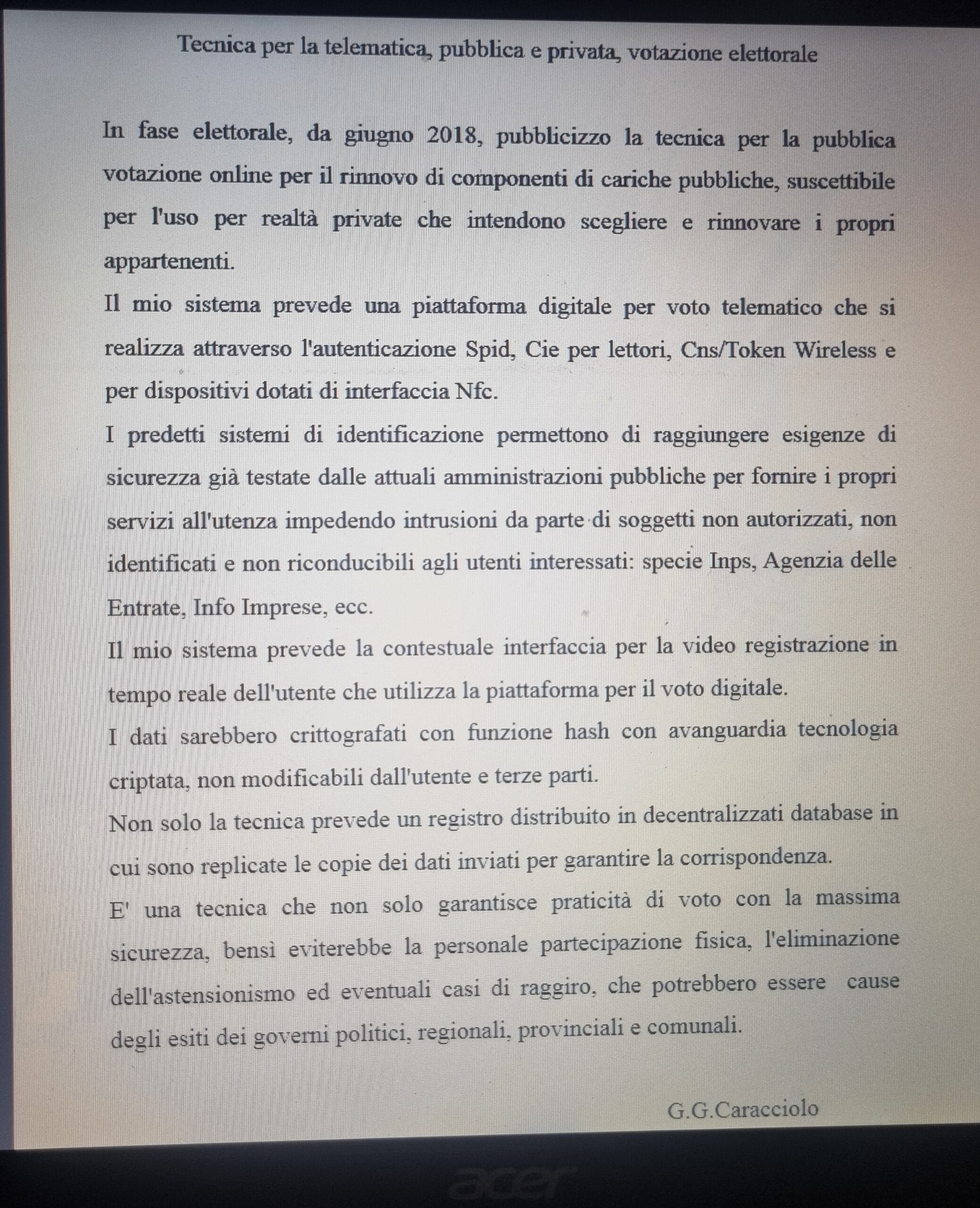 Tecnica per la telematica, pubblica e privata, votazione elettorale: Brevettata! -
Gianluca Giuseppe Caracciolo - Movimento per l'Italia